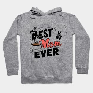 Best mom ever Hoodie